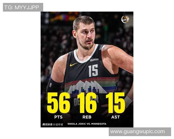 约基奇再创历史单场301515佳绩仅次于大O成为第二人
