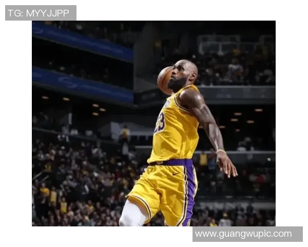 詹姆斯状态回暖表现抢眼沃西赞其活力十足贡献19分15板8助3帽